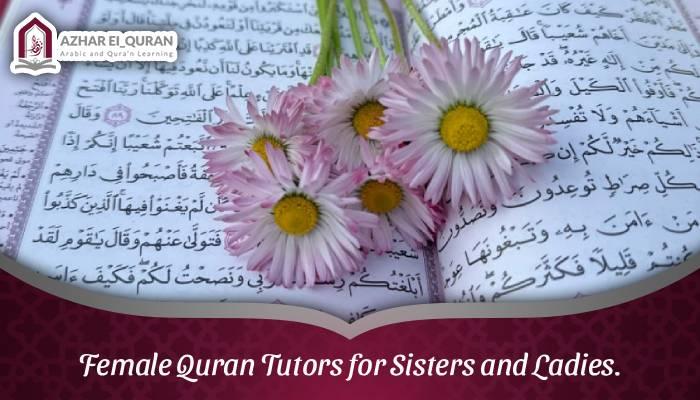 Female Quran Tutors for Sisters and Ladies.